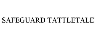 SAFEGUARD TATTLETALE