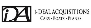 I-DEAL ACQUISITIONS CARS · BOATS · PLANES