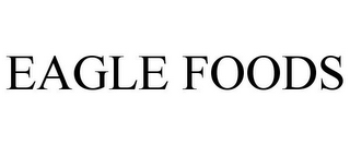 EAGLE FOODS