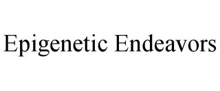 EPIGENETIC ENDEAVORS