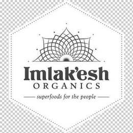 IMLAK'ESH ORGANICS SUPERFOODS FOR THE PEOPLE