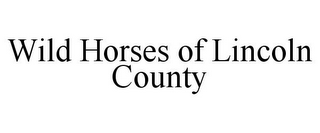 WILD HORSES OF LINCOLN COUNTY