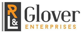 R&L GLOVER ENTERPRISES