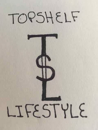 TOPSHELF LIFESTYLE TSL