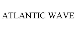 ATLANTIC WAVE