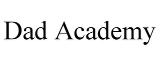 DAD ACADEMY