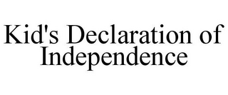 KID'S DECLARATION OF INDEPENDENCE