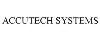 ACCUTECH SYSTEMS