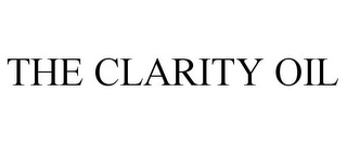 THE CLARITY OIL