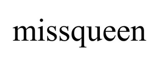 MISSQUEEN