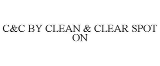 C&C BY CLEAN & CLEAR SPOT ON