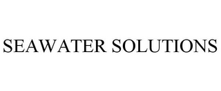 SEAWATER SOLUTIONS