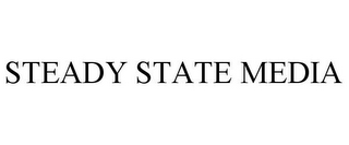 STEADY STATE MEDIA