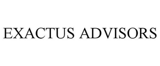 EXACTUS ADVISORS