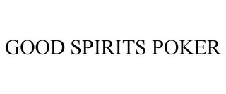 GOOD SPIRITS POKER