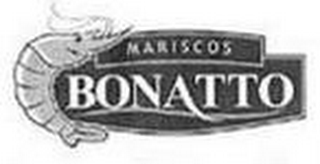 MARISCOS BONATTO
