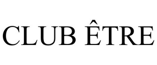 CLUB ÊTRE