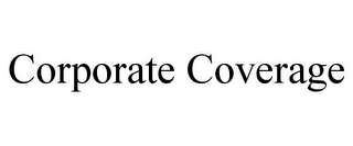 CORPORATE COVERAGE