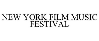 NEW YORK FILM MUSIC FESTIVAL