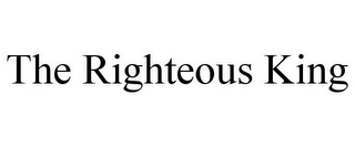 THE RIGHTEOUS KING