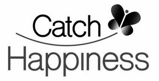 CATCH HAPPINESS