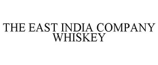 THE EAST INDIA COMPANY WHISKEY