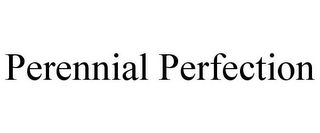 PERENNIAL PERFECTION