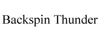 BACKSPIN THUNDER