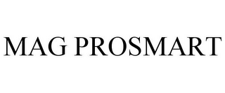 MAG PROSMART