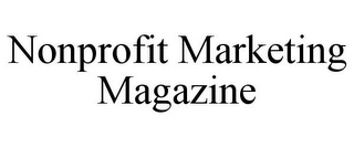 NONPROFIT MARKETING MAGAZINE