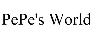 PEPE'S WORLD