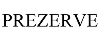 PREZERVE