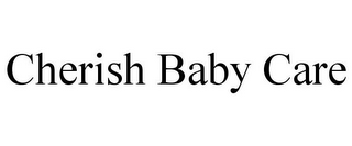 CHERISH BABY CARE