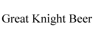 GREAT KNIGHT BEER