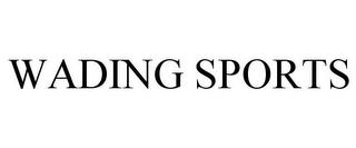 WADING SPORTS