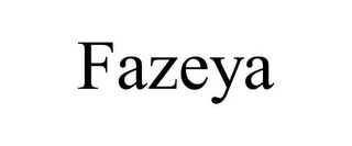 FAZEYA