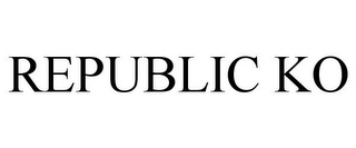 REPUBLIC KO