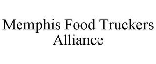 MEMPHIS FOOD TRUCKERS ALLIANCE