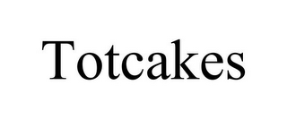 TOTCAKES