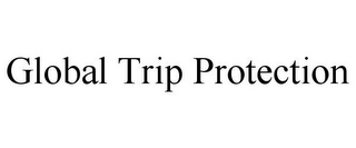 GLOBAL TRIP PROTECTION