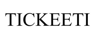 TICKEETI