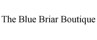 THE BLUE BRIAR BOUTIQUE