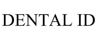 DENTAL ID