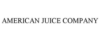 AMERICAN JUICE COMPANY