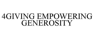 4GIVING EMPOWERING GENEROSITY