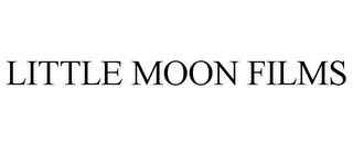 LITTLE MOON FILMS