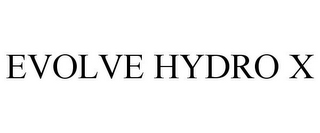 EVOLVE HYDRO X