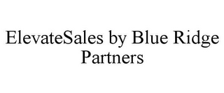 ELEVATESALES BY BLUE RIDGE PARTNERS