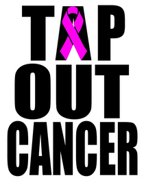 TAP OUT CANCER