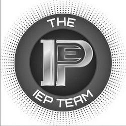 THE IEP IEP TEAM